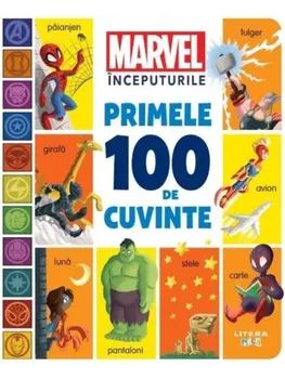 Carte Primele 100 de cuvinte. Marvel Inceputurile/*** editura Litera