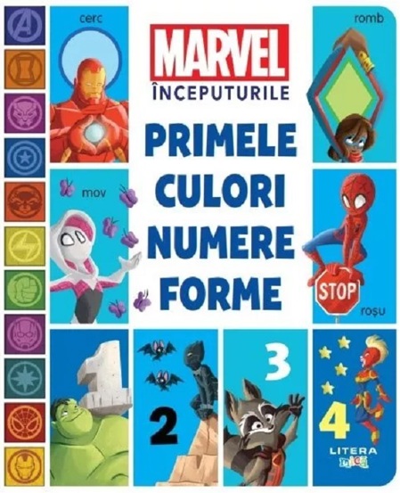 Carte Primele culori numere forme: Marvel. Inceputurile editura Litera