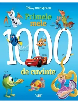 Carte Primele mele 1000 de cuvinte. Disney Educational/*** editura Litera
