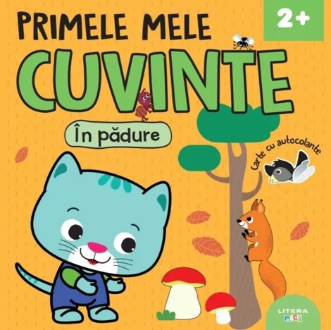 Carte Primele mele cuvinte. In padure. Carte cu autocolante editura Litera