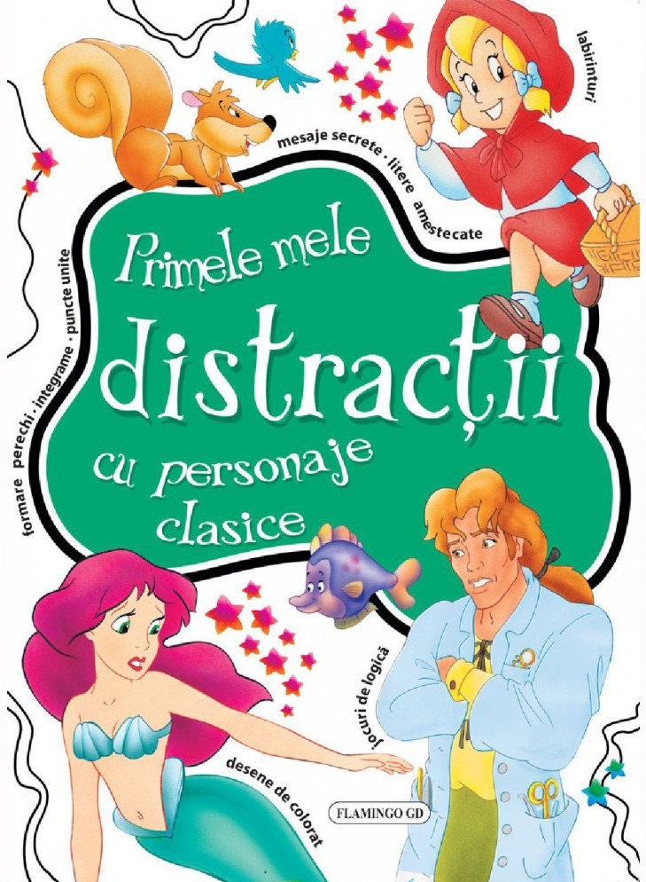Carte Primele mele distractii cu personaje clasice   editura Flamingo GD
