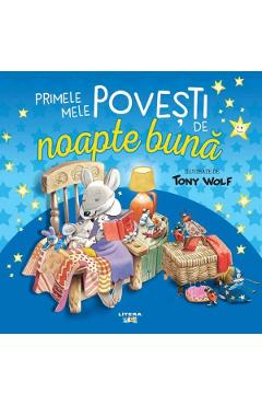 Carte Primele mele povesti de noapte buna - Tony Wolf editura Tony Wolf