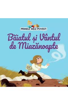 Carte Primele mele povesti. Baiatul si Vantul de Miazanoapte editura -