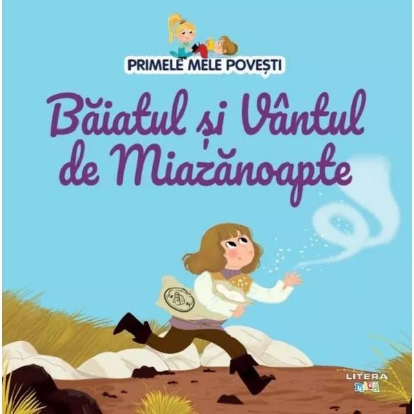 Carte Primele mele povesti. Baiatul si Vantul de Miazanoapte