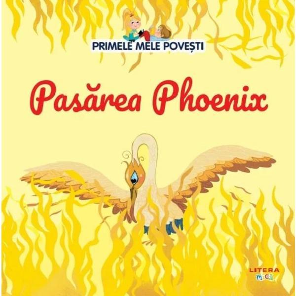 Carte Primele mele povesti. Pasarea Phoenix