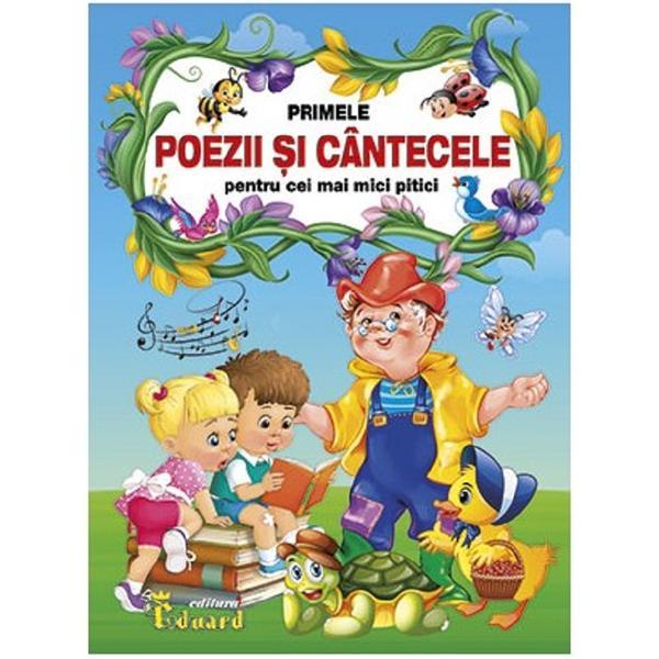 Carte Primele poezii si cantecele pentru cei mai mici pitici