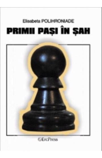 Carte Primii Pasi In Sah editura Erc Press