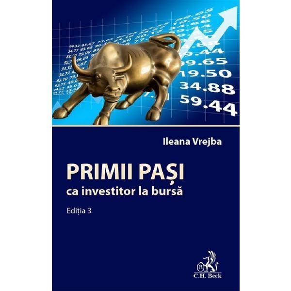 Carte Primii pasi ca investitor la bursa Ed.3 - Ileana Vrejba