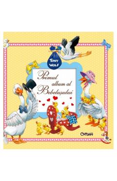Carte Primul Album Al Bebelusului - Tony Wolf editura Tony Wolf