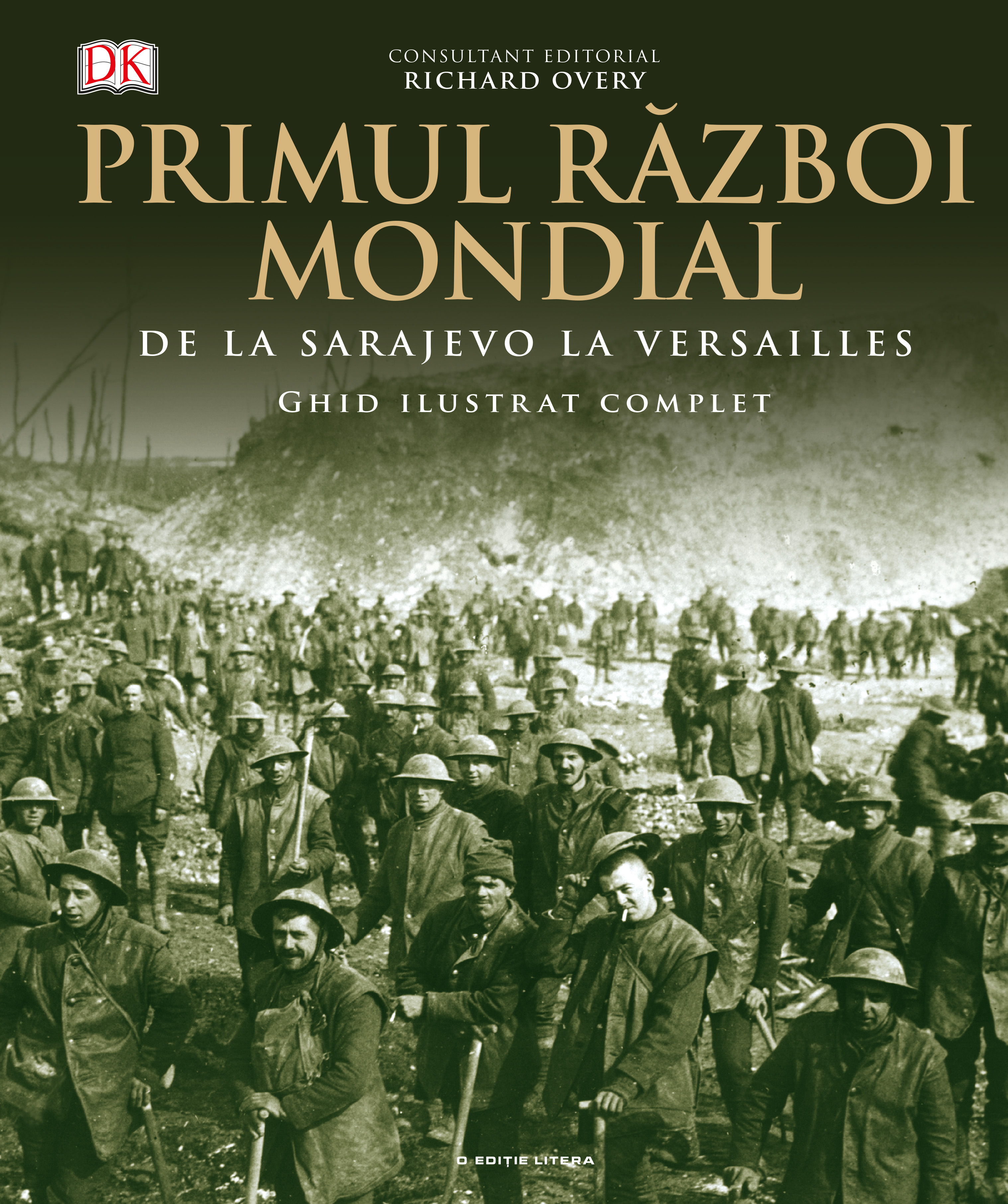 Carte Primul Război Mondial. Ghid ilustrat complet editura Litera