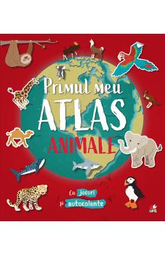 Carte Primul meu atlas. Animale editura -