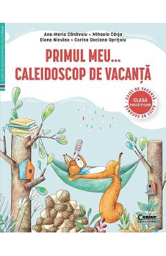 Carte Primul meu caleidoscop de vacanta - Clasa pregatitoare - Ana-Maria Canavoiu