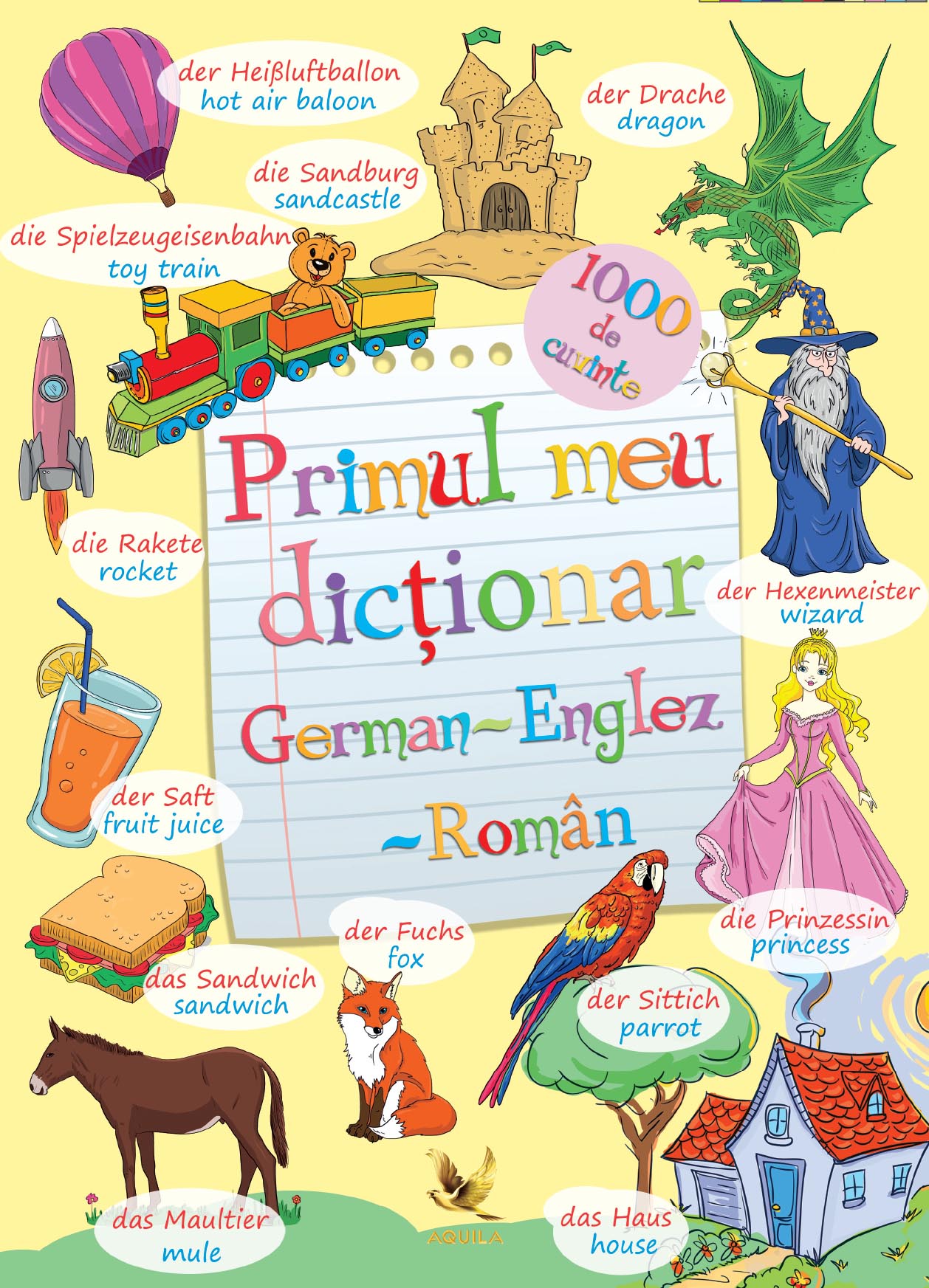 Carte Primul meu dictionar German-Englez-Roman   editura Aquila