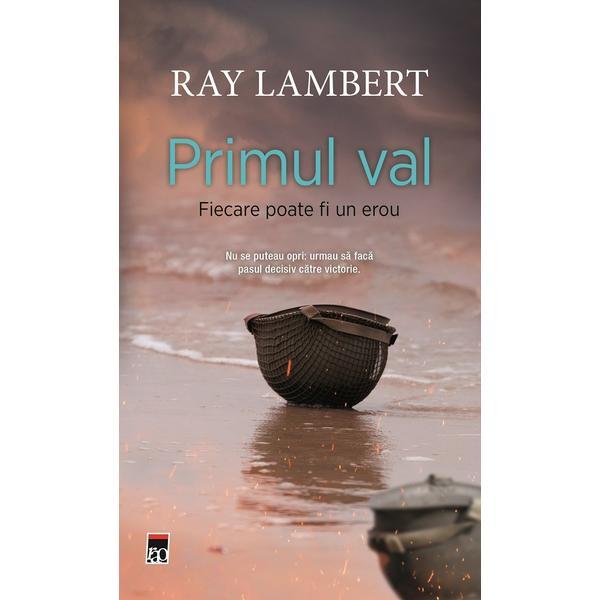 Carte Primul val - Ray Lambert