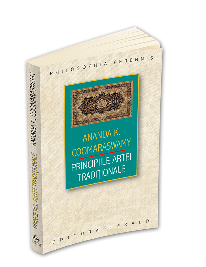 Carte Principiile artei traditionale autor Ananda K. Coomaraswamy editura Herald