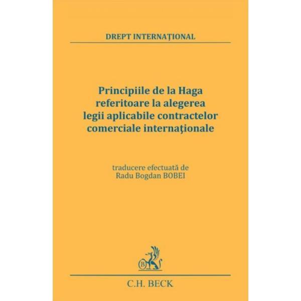 Carte Principiile de la haga referitoare la alegerea legii aplocabile contractelor comerciale internationa