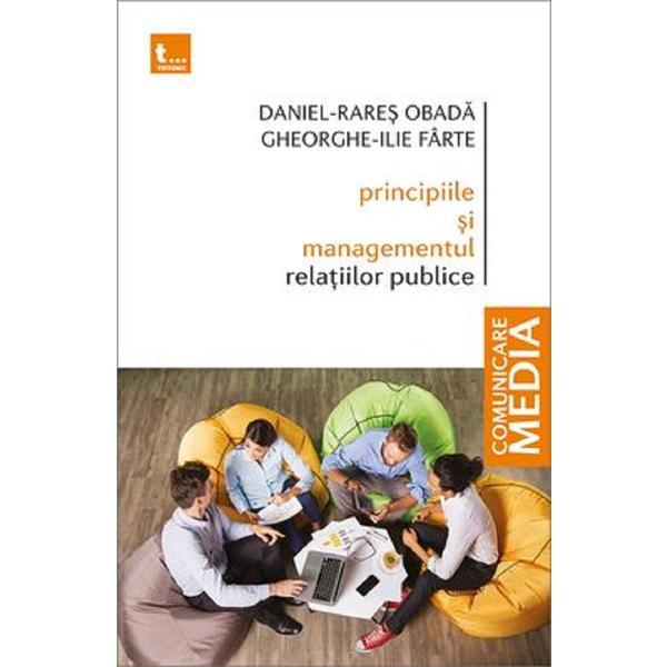 Carte Principiile si managementul relatiilor publice - Daniel-Rares Obada