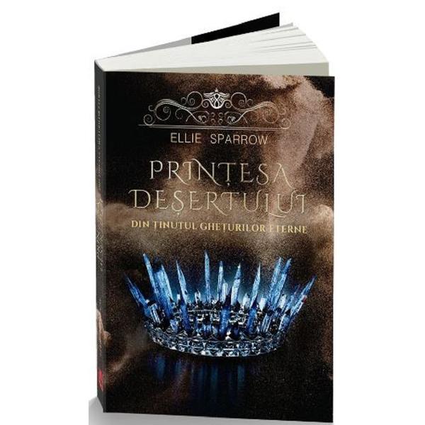 Carte Printesa desertului din tinutul gheturilor eterne - Ellie Sparrow