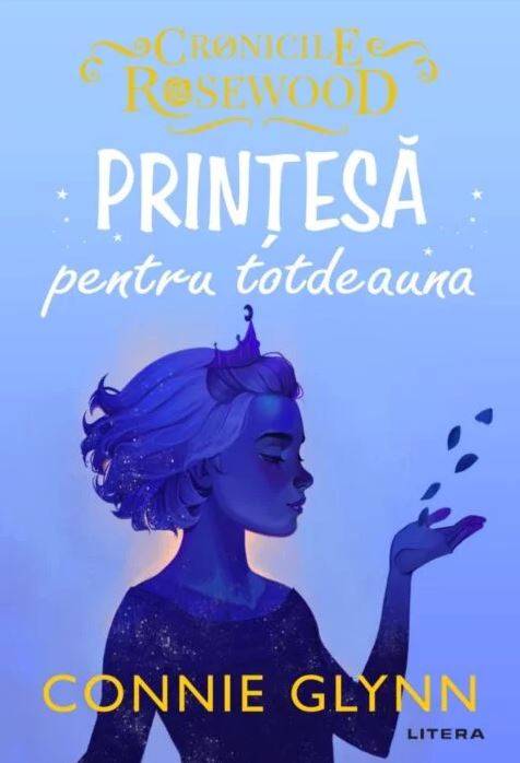 Carte Printesa pentru totdeauna autor Connie Glynn editura Litera