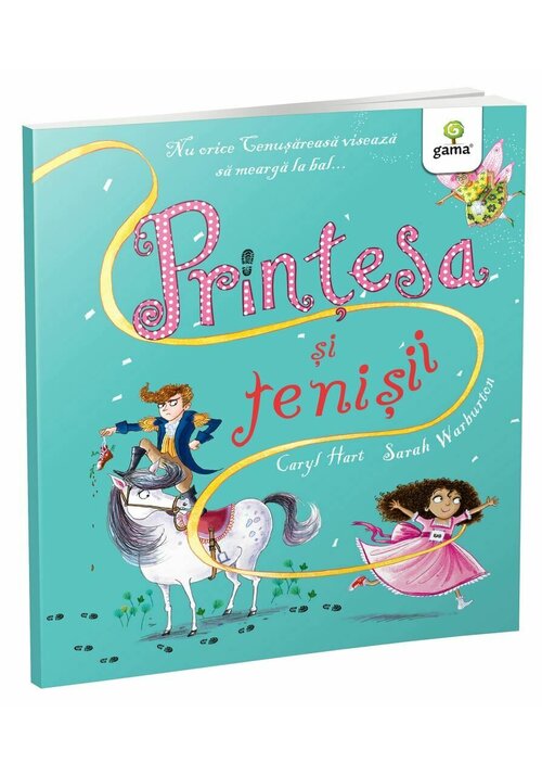 Carte Printesa si tenisii editura Gama