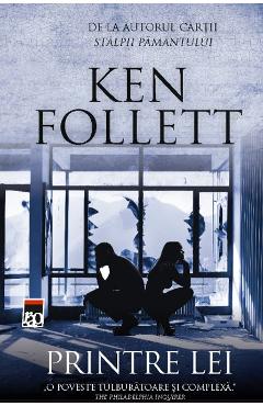 Carte Printre lei - Ken Follett editura Ken Follett