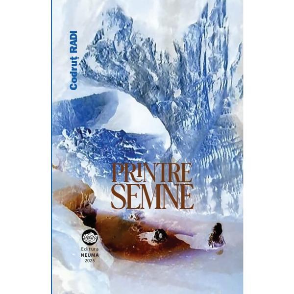 Carte Printre semne - Codrut Radi