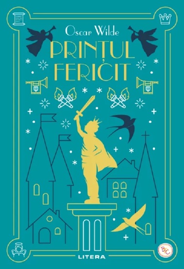 Carte Printul Fericit. Oscar Wilde. Biblioteca Pentru Copii editura Litera