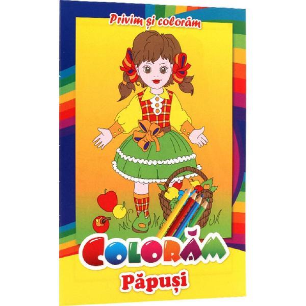 Carte Privim si coloram. Coloram papusi