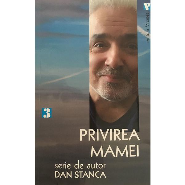 Carte Privirea mamei - Dan Stanca