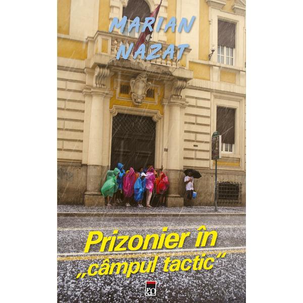 Carte Prizonier in campul tactic - Marian Nazat