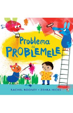 Carte Problema cu problemele - Rachel Rooney