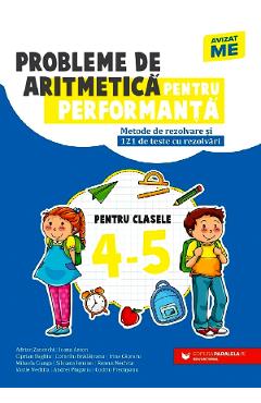 Carte Probleme de aritmetica pentru performanta - Clasele 4-5 - Adrian Zanoschi