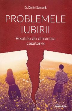 Carte Problemele iubirii - Dmitri Semenik editura Dmitri Semenik