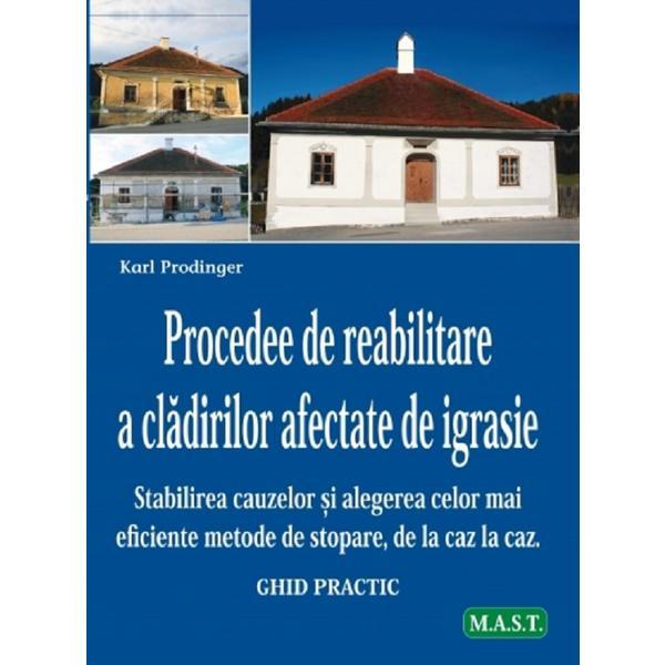 Carte Procedee de reabilitare a cladirilor afectate de igrasie - Karl Prodinger