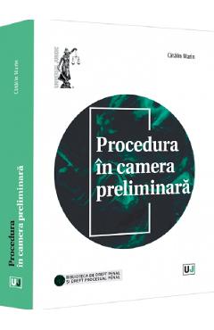 Carte Procedura in camera preliminara - Catalin Marin editura Catalin Marin