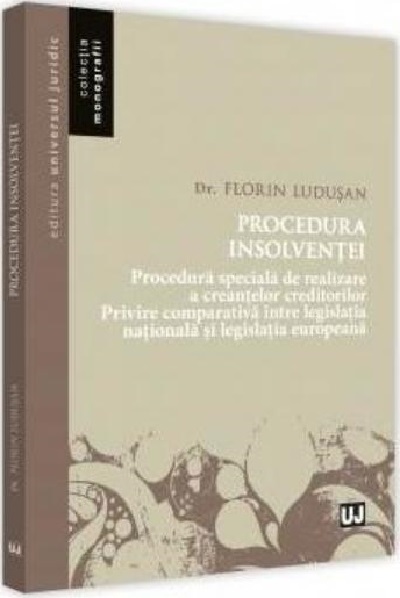 Carte Procedura insolventei autor Florin Ludusan editura Universul Juridic
