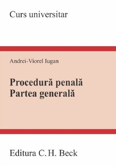 Carte Procedura penala. Partea generala. Curs universitar Ed.2023 editura Universul Juridic