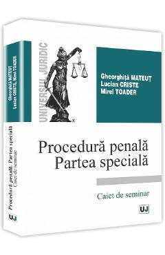 Carte Procedura penala. Partea speciala - Gheorghita Mateut