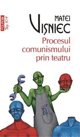 Carte Procesul comunismului prin teatru editura Polirom