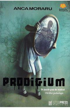 Carte Prodigium - Anca Moraru editura Anca Moraru