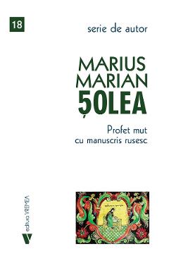 Carte Profet mut cu manuscris rusesc - Marius Marian Solea editura Marius Marian Solea