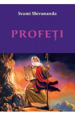 Carte Profeti - Svami Shivananda editura Svami Shivananda