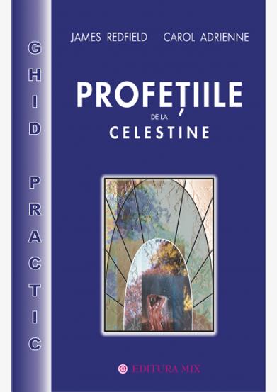 Carte Profețiile de la Celestine. Ghid practic editura Editura MIX
