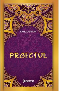 Carte Profetul Ed.2024 - Khalil Gibran editura Khalil Gibran