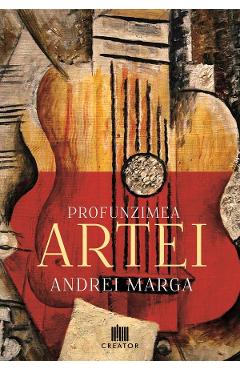 Carte Profunzimea artei - Andrei Marga editura Andrei Marga