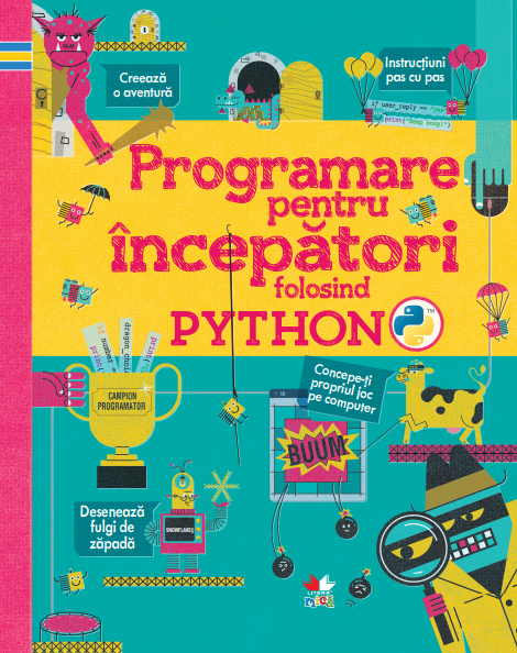 Carte Programare pentru începători folosind PYTHON editura Litera