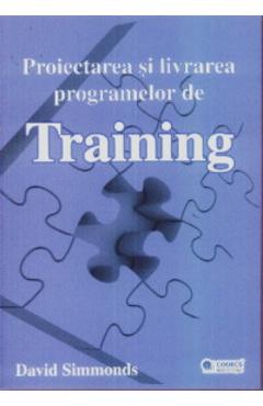 Carte Proiectarea si livrarea programelor de training - David Simmonds editura David Simmonds
