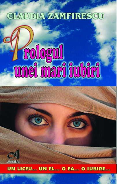 Carte Prologul unei mari iubiri autor Claudia Zamfirescu editura Andreas