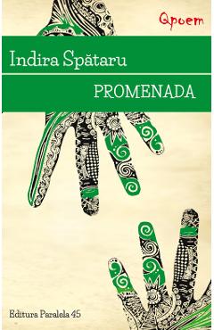 Carte Promenada - Indira Spataru editura Indira Spataru