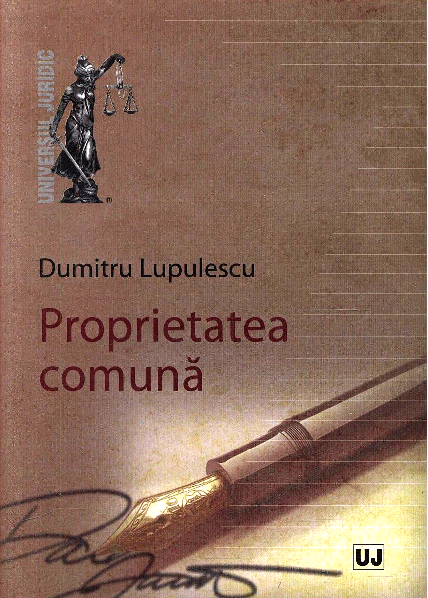 Carte Proprietatea comuna autor Dumitru Lupulescu editura Universul Juridic